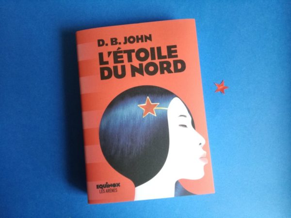 L’ÉTOILE DU NORD,D. B. John, éditions Les Arènes