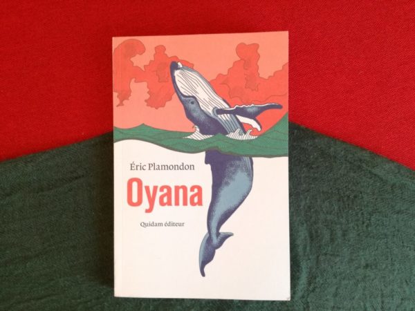 OYANA, Eric Plamondon, éditions Quidam