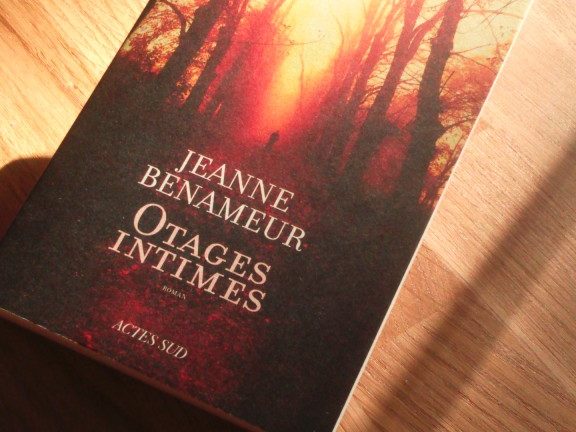 OTAGES INTIMES, Jeanne Benameur, éditions Actes Sud