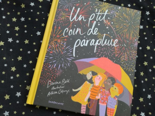 UN P’TIT COIN DE PARAPLUIE, Davina Bell & Allisson Colpoys, éditions Sarbacane