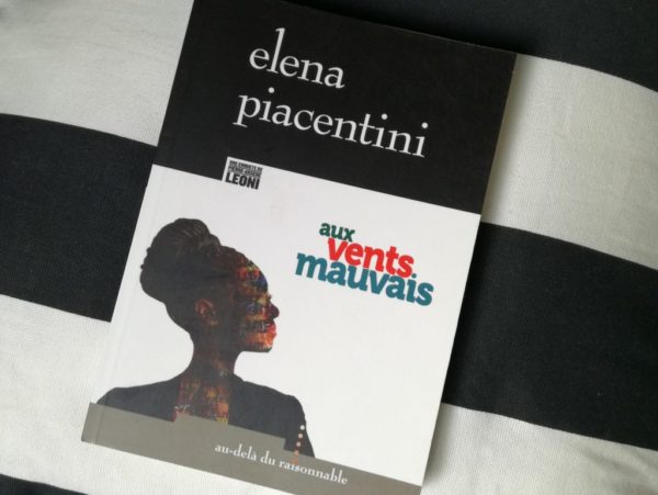 AUX VENTS MAUVAIS, Elena Piacentini, éditions Au-delà du raisonnable