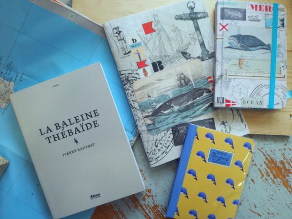 LA BALEINE THÉBAÏDE, Pierre Raufast, éditions Alma