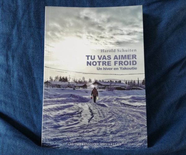 TU VAS AIMER NOTRE FROID, Harold Schuiten, éditions Les Impressions Nouvelles