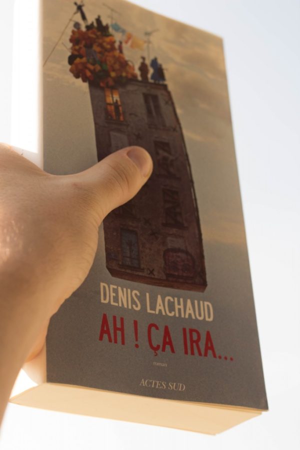 AH ! CA IRA…, Denis Lachaud, éditions Actes Sud