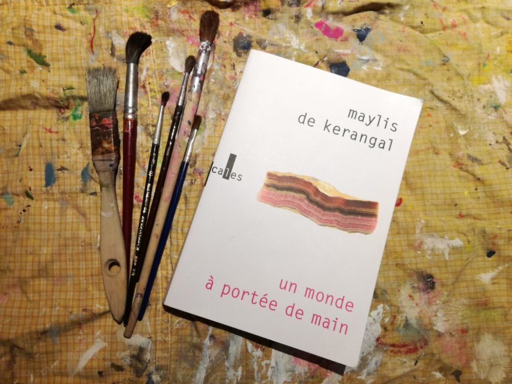 UN MONDE À PORTÉE DE MAIN, Maylis de Kerangal, éditions Verticales