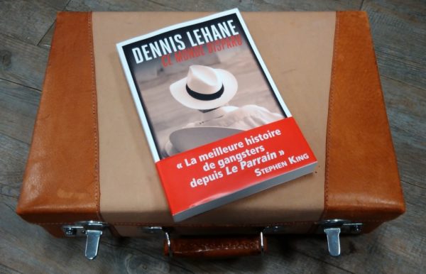 UN MONDE DISPARU, Dennis Lehane, éditions Rivages