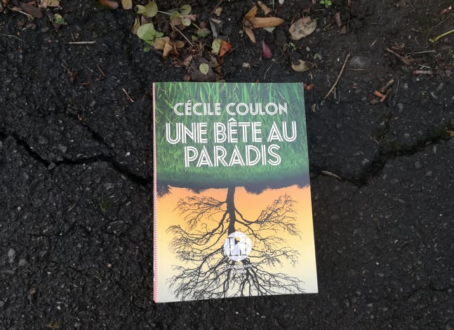 UNE BÊTE AU PARADIS, Cécile COULON, éditions L’Iconoclaste