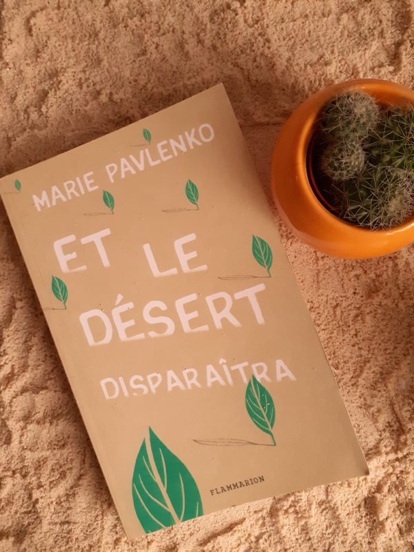 ET LE DÉSERT DISPARAÎTRA, Marie Pavlenko, éditions Flammarion