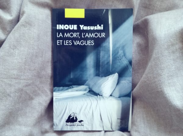 L’AMOUR, LA MORT, LES VAGUES, Inoue Yasushi, éditions Picquier