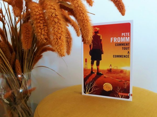 COMMENT TOUT A COMMENCÉ, Pete Fromm, Éditions Gallmeister