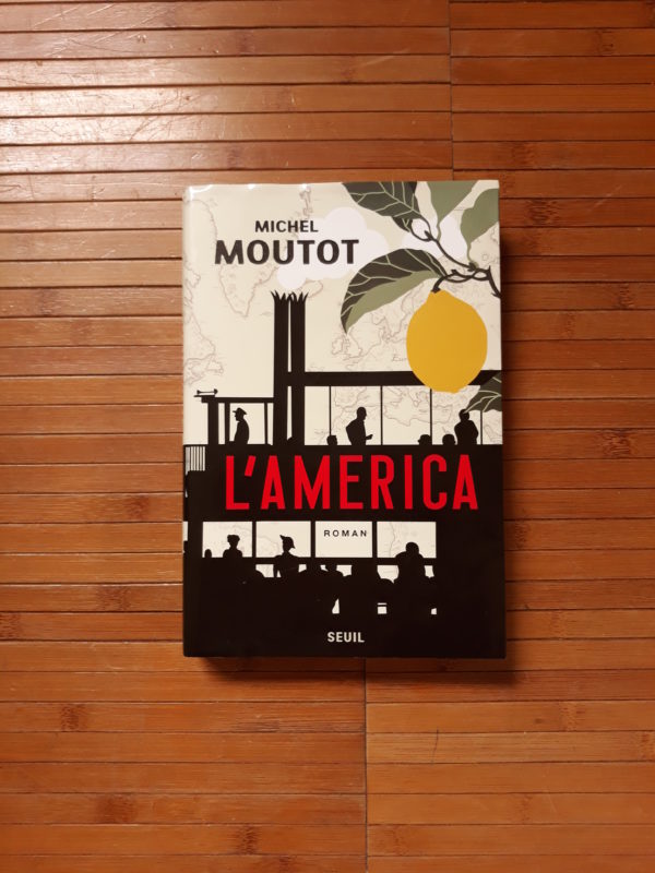 L’AMERICA, Michel Moutot, éditions du Seuil