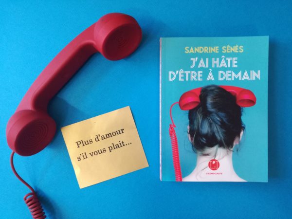 J’AI HÂTE D’ÊTRE À DEMAIN, Sandrine Sénès, éditions de l’Iconoclaste