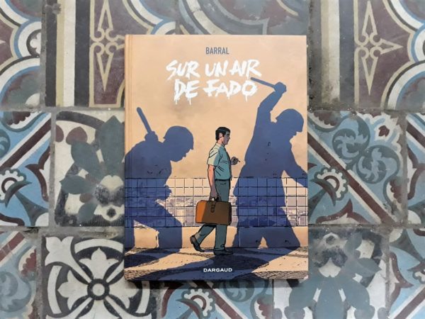 SUR UN AIR DE FADO, Barral, éditions Dargaud