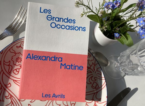 LES GRANDES OCCASIONS d’Alexandra Matine aux Éditions Les Avrils