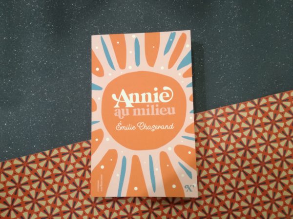 ANNIE AU MILIEU, Émilie Chazerand, éditions Sarbacane