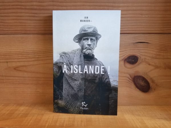 À ISLANDE !, Ian Manook, éditions Paulsen