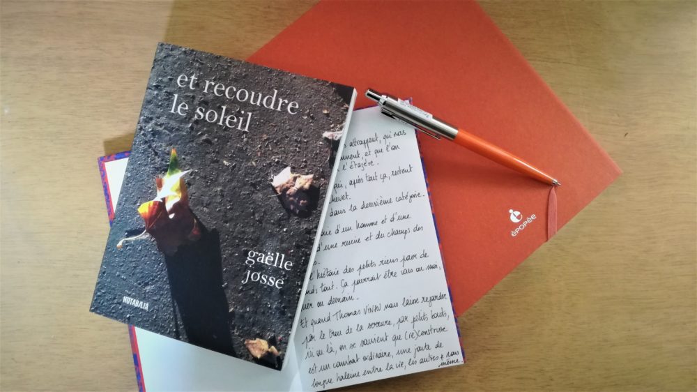 ET RECOUDRE LE SOLEIL, Gaëlle Josse, éditions Noir Blanc