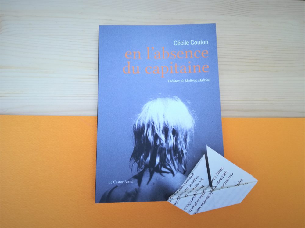 EN L’ABSENCE DU CAPITAINE, Cécile Coulon, éditions Castor Astral
