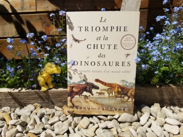 LE TRIOMPHE ET LA CHUTE DES DINOSAURES, Steve Brusatte, éditions Quanto