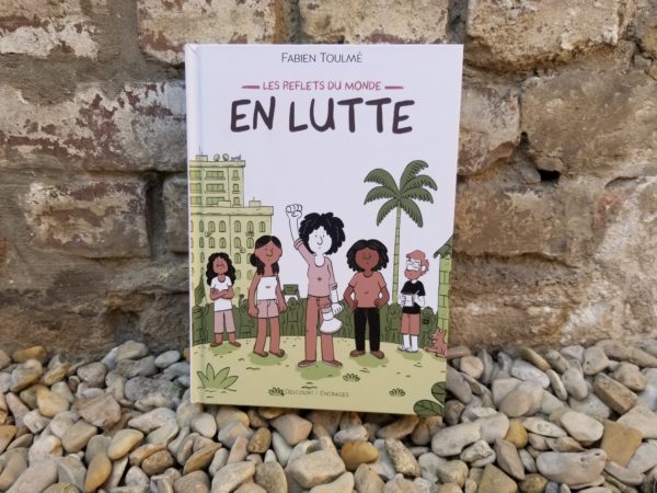 LES REFLETS DU MONDE, T.1: EN LUTTE, Fabien Toulmé, éditions Delcourt