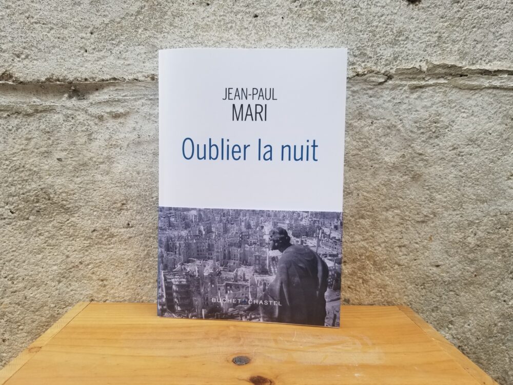 OUBLIER LA NUIT, Jean-Paul Mari, éditions Buchet-Chastel