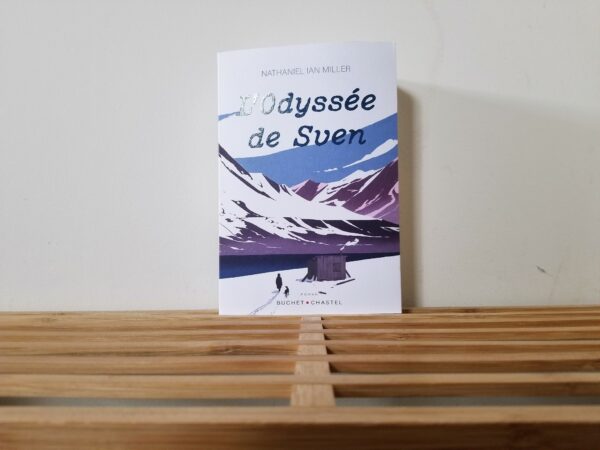 L’ODYSSÉE DE SVEN, Nathaniel Ian Miller, éditions Buchet-Chastel