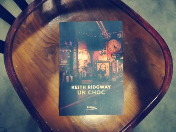 UN CHOC, Keith Ridgway, éditions Phébus