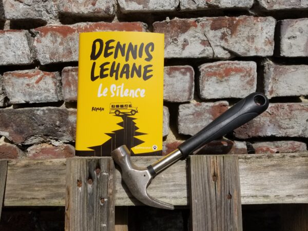 LE SILENCE, Dennis Lehane, éditions Gallmeister