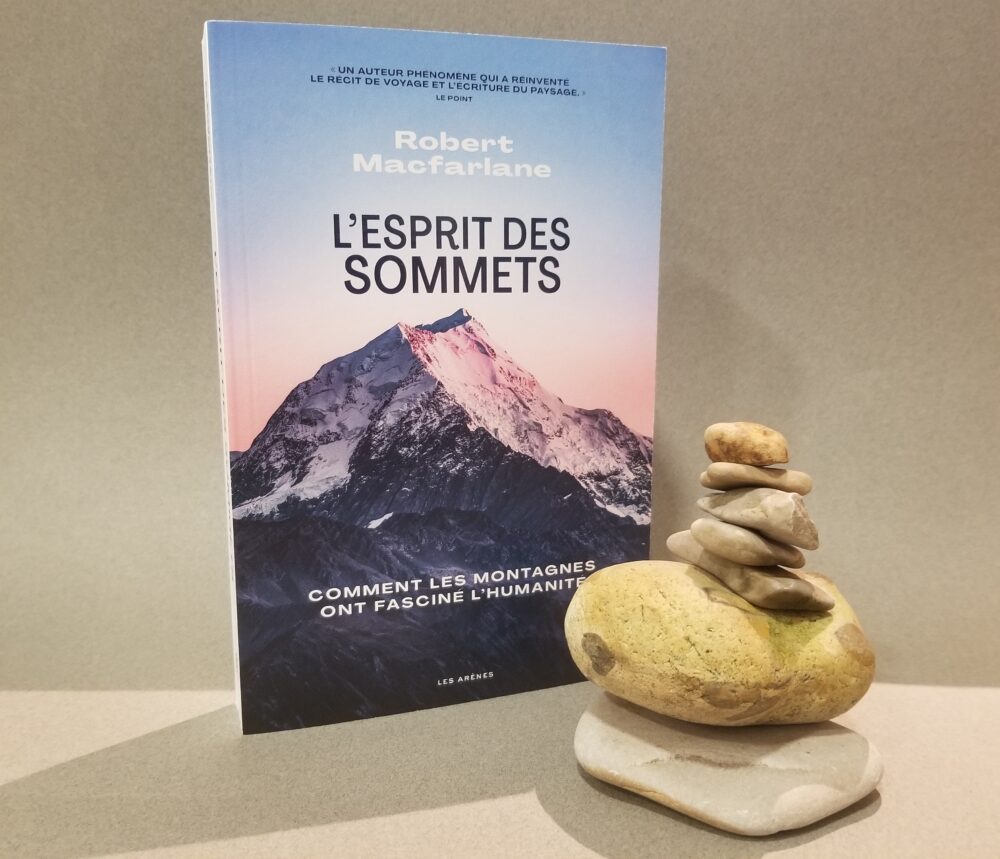 L’ESPRIT DES SOMMETS, Robert Macfarlane, éditions les Arènes