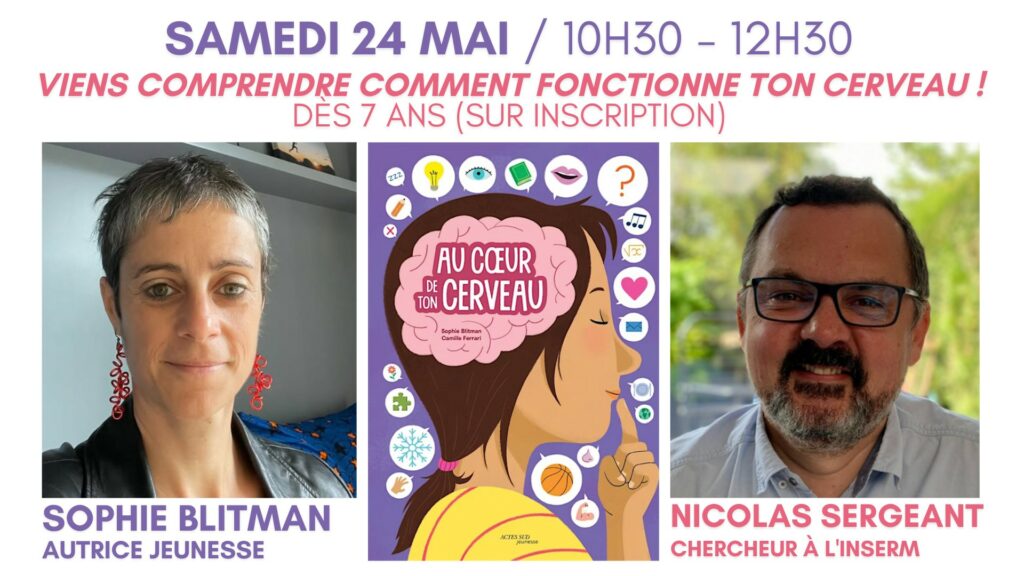 Viens comprendre comment fonctionne ton cerveau avec Sophie Blitman et Nicolas Sergeant