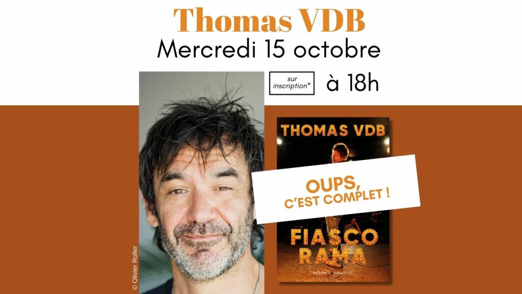 [COMPLET] Thomas VDB : Mercredi 15 octobre à 18h