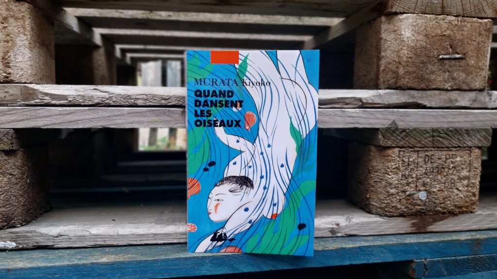 Quand dansent les oiseaux, MURATA Kiyoko, Éditions Picquier