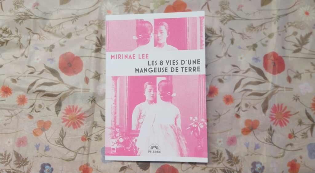 Les 8 vies d’une mangeuse de terre, Mirinae LEE, éditions Phébus