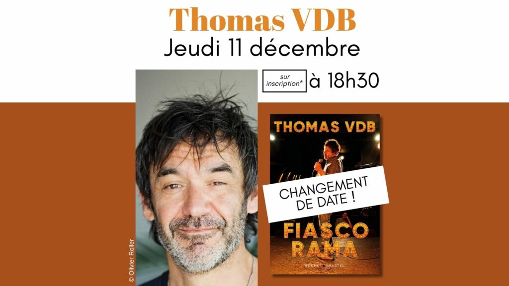 [CHANGEMENT DE DATE] Thomas VDB : Jeudi 11 décembre à 18h30 !