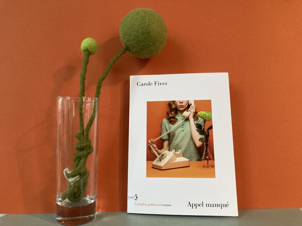 APPEL MANQUÉ, Carole Fives, éditions L&rsquo;arbalète Gallimard