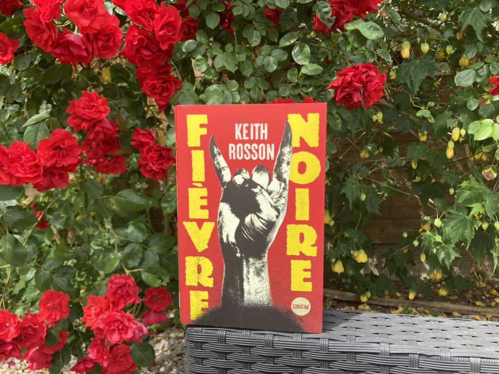 FIÈVRE NOIRE, Keith Rosson, éditions Sonatine